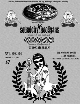 The Switchblade Valentines, SoundCity Hooligans, ALTERNATE ACTION, the MAGS @ Sons of Norway Feb 4 2006 - May 7th @ Sons of Norway