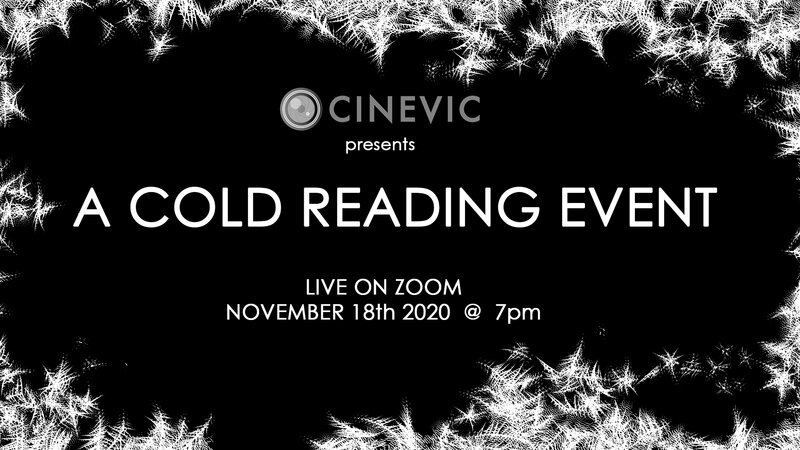 CineVic presents: A Cold Reading Event @ Online - Nov 18, 2020