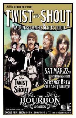 BEATLES & CREAM TRIBUTE!: Twist and Shout, Strange Brew @ The Bourbon Mar 22 2008 - May 9th @ The Bourbon