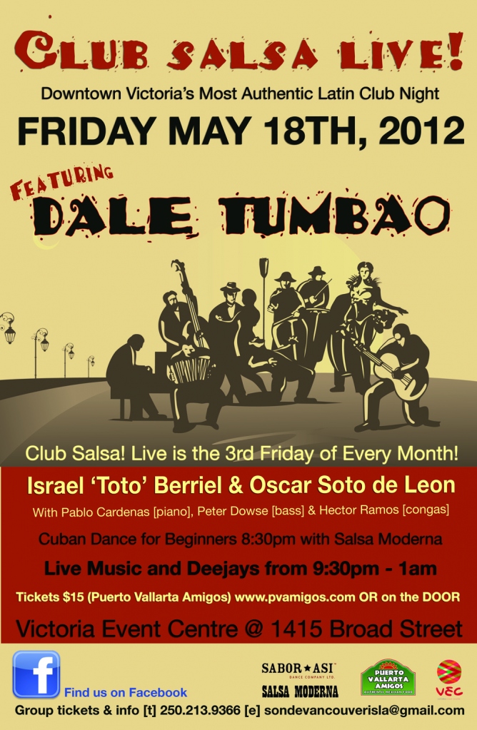The Victoria Event Centre&lsquo;s 'Club Salsa!' is bringing you a fantastic night of live Cuban music!: Dale Tumbao @ Victoria Event Centre May 18 2012 - Jun 5th @ Victoria Event Centre