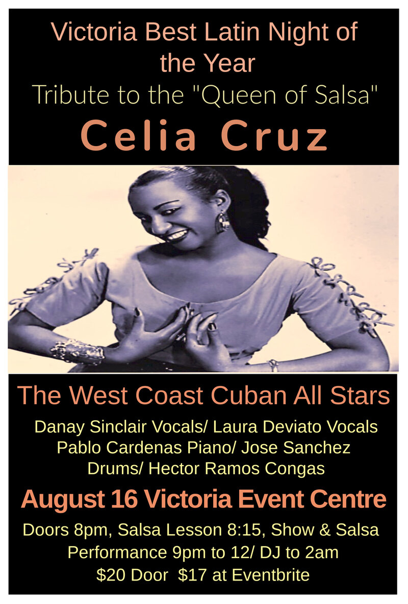 Big Latin Night Tribute to Celia Cruz w. The West Coast Cuban All Stars: The West Coast Cuban All Stars, Christina Morrison & Salsa Caliente @ Victoria Event Centre Aug 16 2019 - Jun 6th @ Victoria Event Centre