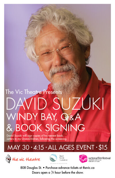 David Suzuki LIVE at the Vic Theatre: David Suzuki @ Vic Theatre May 30 2015 - Jun 5th @ Vic Theatre