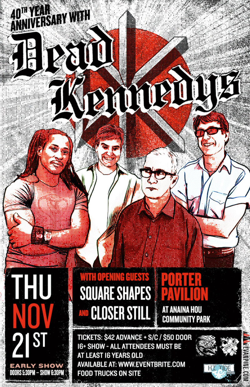 40th Anniversary Concert with Punk Legends: The Dead Kennedys, Square Shapes, Closer Still @ Porter Pavilion @ Anaina Hou Community Park - Nov 21, 2019