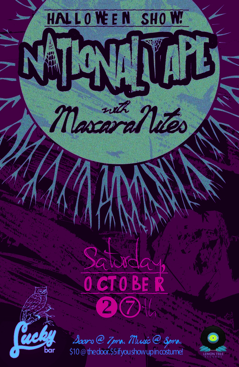 HALLOWEEN SHOW!: National Tape, Mascara Nites @ Lucky Bar Oct 27 2012 - May 7th @ Lucky Bar