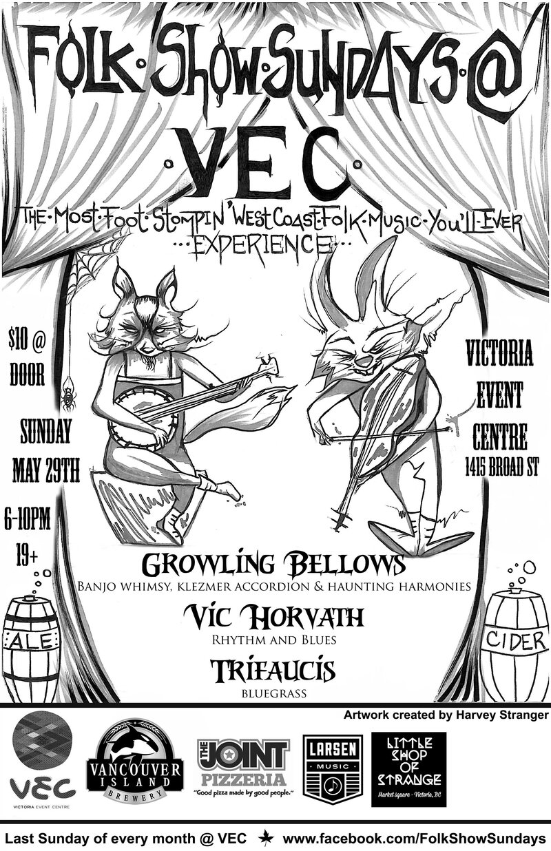 Folk Show Sundays: Growling Bellows, Vic Horvath, Trifaucis @ Victoria Event Centre May 29 2016 - May 7th @ Victoria Event Centre