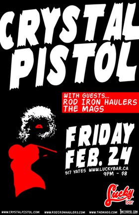 THIS IS ROCK AND ROLL!!!: Crystal Pistol, Rod Iron Haulers, the MAGS @ Lucky Bar Feb 24 2006 - May 5th @ Lucky Bar