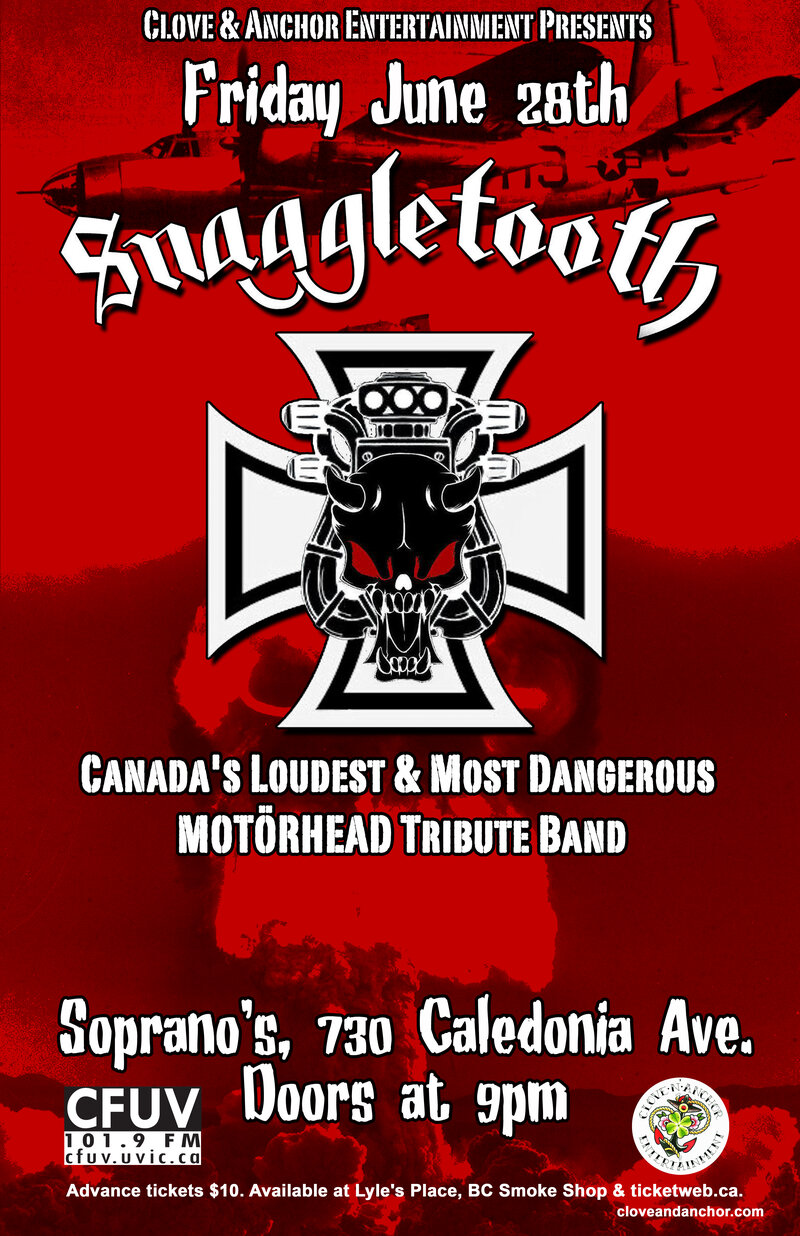 Canda's Loudest and Most Dangerous MOT&Ouml;RHEAD Tribute: Snaggletooth, ABOMBANATION @ Soprano's Jun 28 2013 - May 9th @ Soprano's
