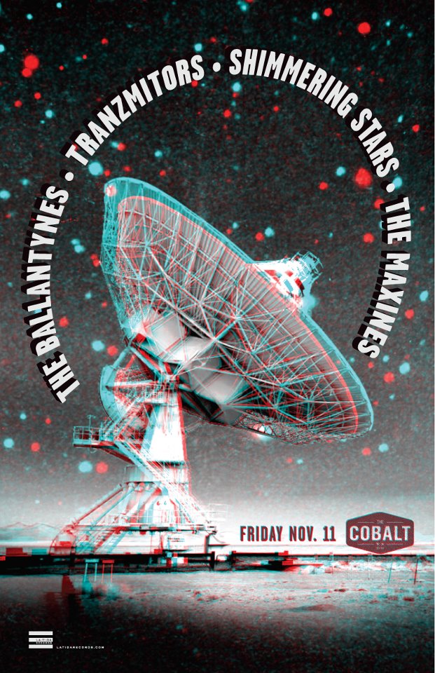 The Tranzmitors, Shimmering Stars, The Ballantynes, The maxines, @ The Cobalt - Nov 11, 2011