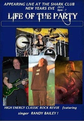 come and celebrate New Years Eve  With" Life of the Party" and "Splinter": LIFE OF THE PARTY, Randy Bailey @ Shark Club Dec 31 2011 - May 6th @ Shark Club