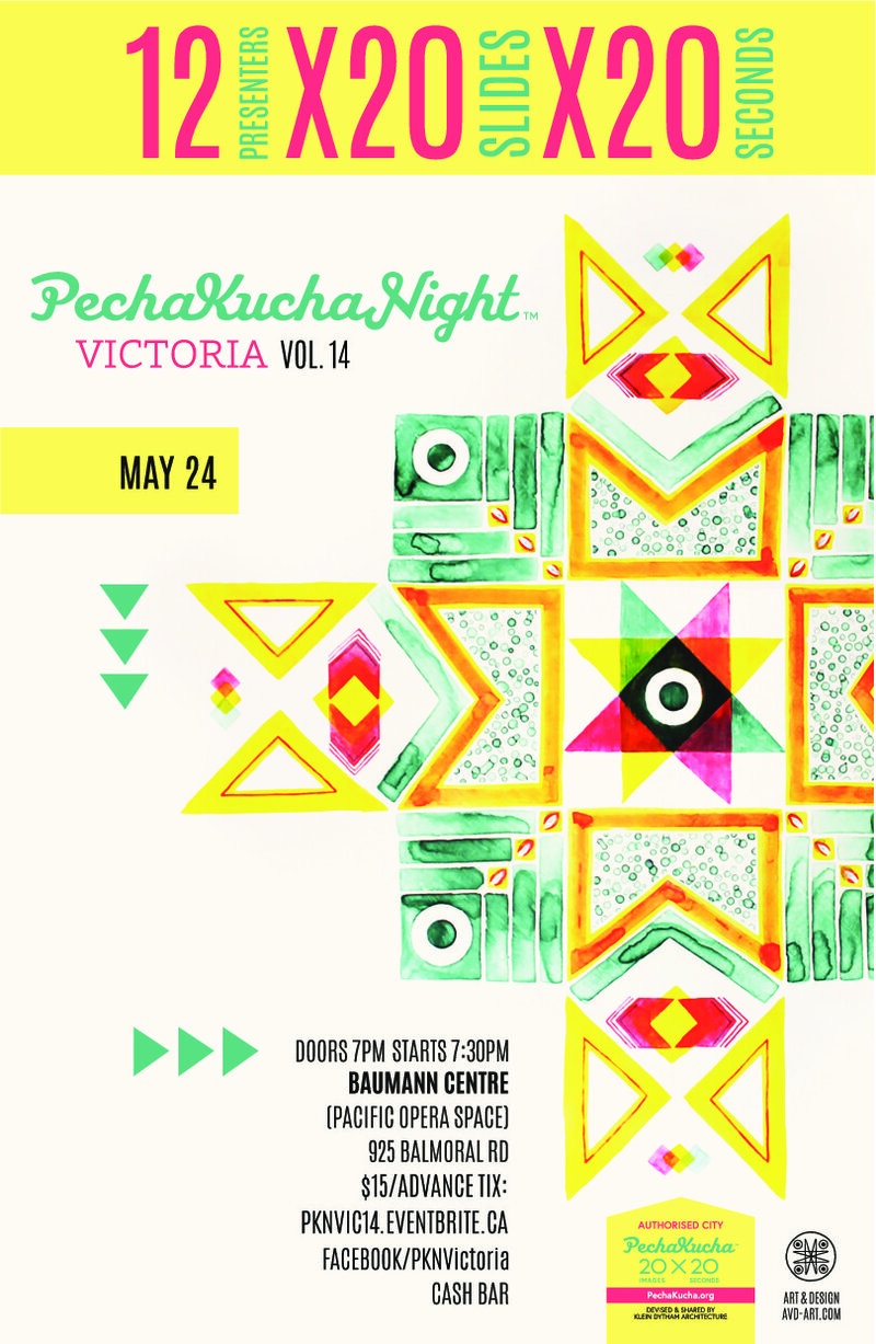 PechaKucha Night Victoria @ The Baumann Centre & Pacific Opera Victoria  - May 24, 2018