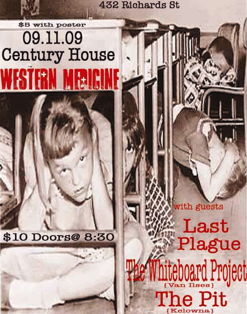 Western Medicine, Last Plague, The Whiteboard Project, The Pit @ Century House - 2nd Floor Sep 11 2010 - May 6th @ Century House - 2nd Floor