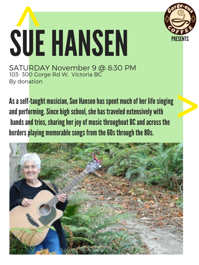 Presenting songs from the 60s to 80s: Sue Hansen @ Gorge-ous Coffee Nov 9 2019 - May 6th @ Gorge-ous Coffee