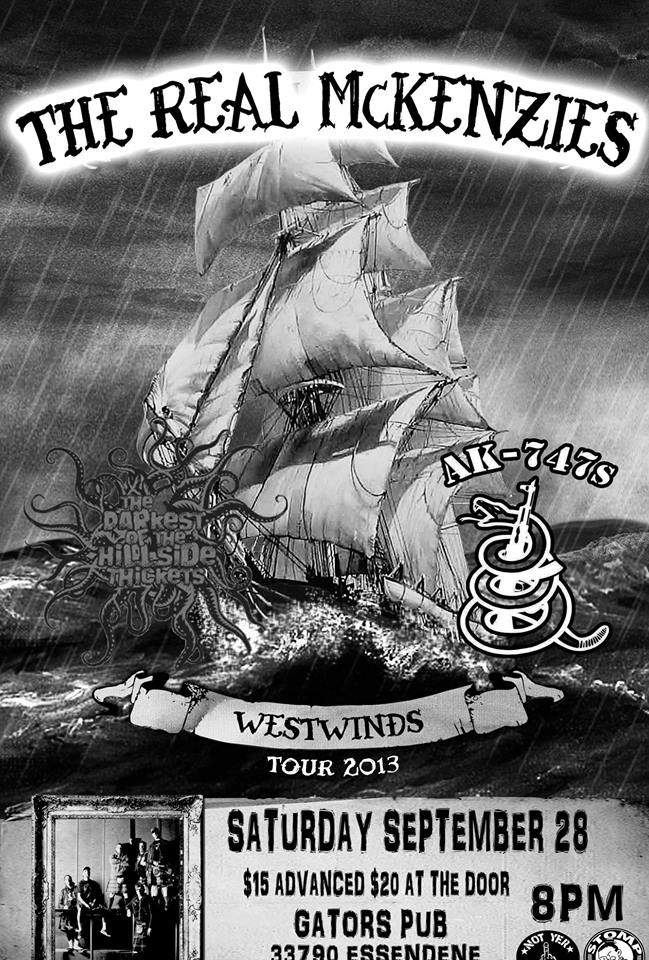 The Real McKenzies, The Darkest Of The Hillside Thickets, AK-747s @ Gator's Pub Sep 28 2013 - May 6th @ Gator's Pub