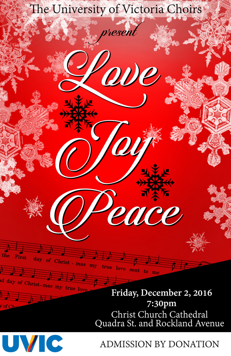 University of Victoria Choirs presents LOVE, JOY, and PEACE!: Uvic Chorus, Chamber Singers, Vocal Jazz Ensemble, Special Guest, Patrick Boyle, trumpet @ Christ Church Cathedral  Dec 2 2016 - May 6th @ Christ Church Cathedral 