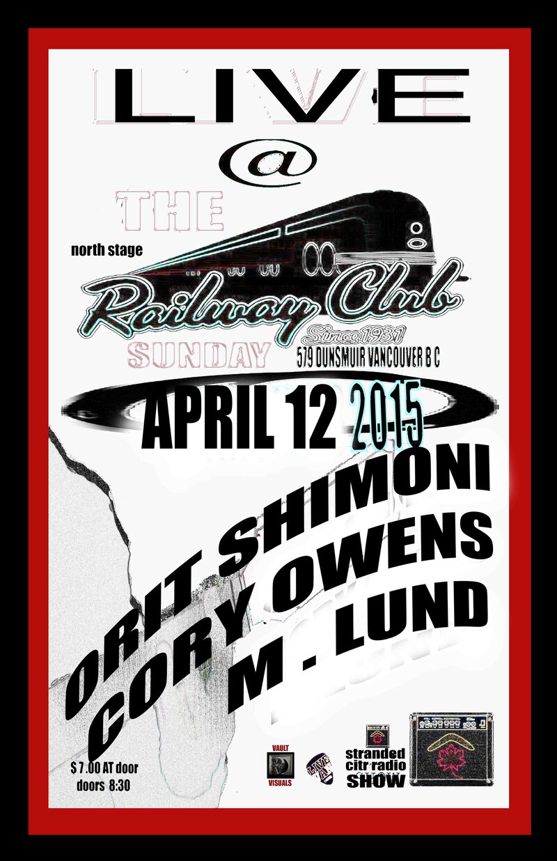 The 'Stranded' Sunday Sessions #7: Orit Shimoni, cory owens, M.Lund @ Railway Club Apr 12 2015 - May 13th @ Railway Club