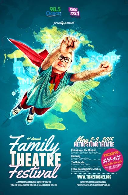 Family Theatre Festival: Intrepid Theatre, Puente Theatre, Theatre SKAM, Kaleidoscope Teen Ensemble @ Metro Studio May 2 2015 - May 6th @ Metro Studio
