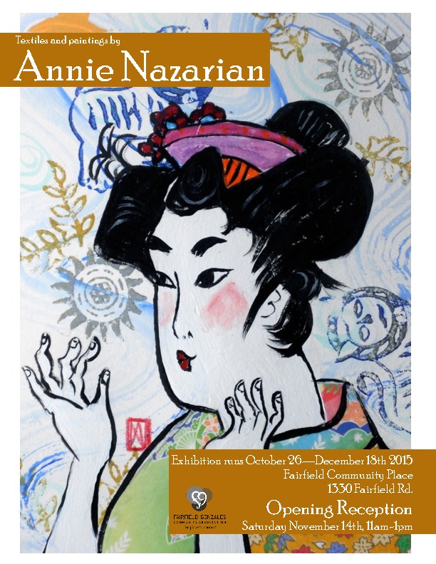 Opening Reception for Annie Nazarian: Annie Nazarian @ Fairfield Gonzales Community Association Nov 14 2015 - May 7th @ Fairfield Gonzales Community Association