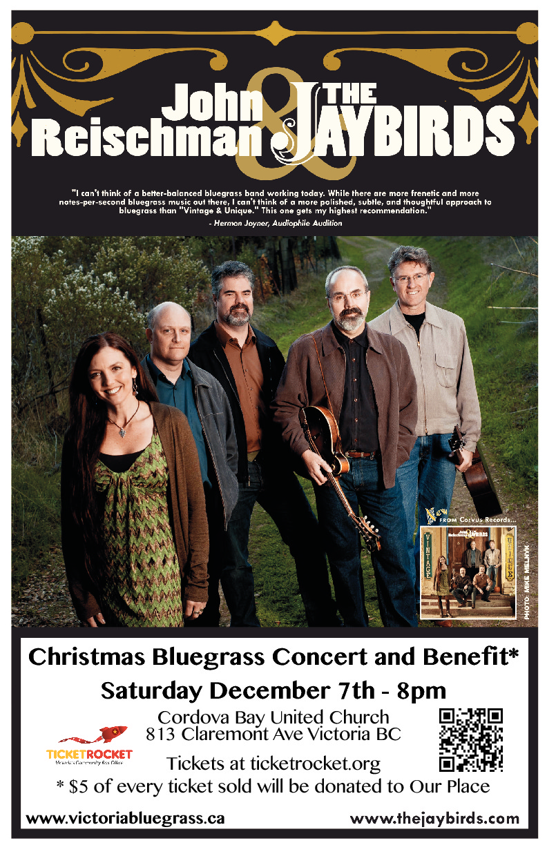 John Reischman and the Jaybirds Christmas Bluegrass Concert and Benefit. Enjoy an exciting evening of music, while $5 from each ticket sold goes to Our Place Society.: JOHN REISCHMAN & THE JAYBIRDS @ Cordova Bay United Dec 7 2013 - May 7th @ Cordova Bay United