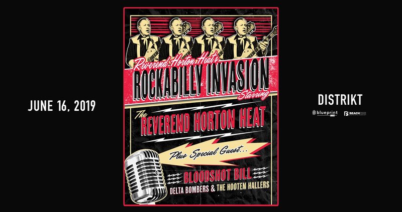 Reverend Horton Heat, The Delta Bombers, The Hooten Hallers @ Distrikt Jun 16 2019 - May 7th @ Distrikt