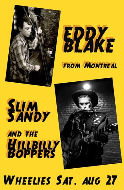 Hillbilly Boogie Party!: Slim Sandy and the Hillbilly Boppers, Eddy Blake  (from Montreal) @ Wheelies Motorcyles Aug 27 2016 - May 14th @ Wheelies Motorcyles