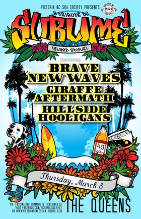 TRIBUTE TO SUBLIME ISLAND STYLE COMES TO NANAIMO! (19yrs+): Brave New Waves, Giraffe Aftermath, Hillside Hooligans @ The Queens - Mar 08, 2012