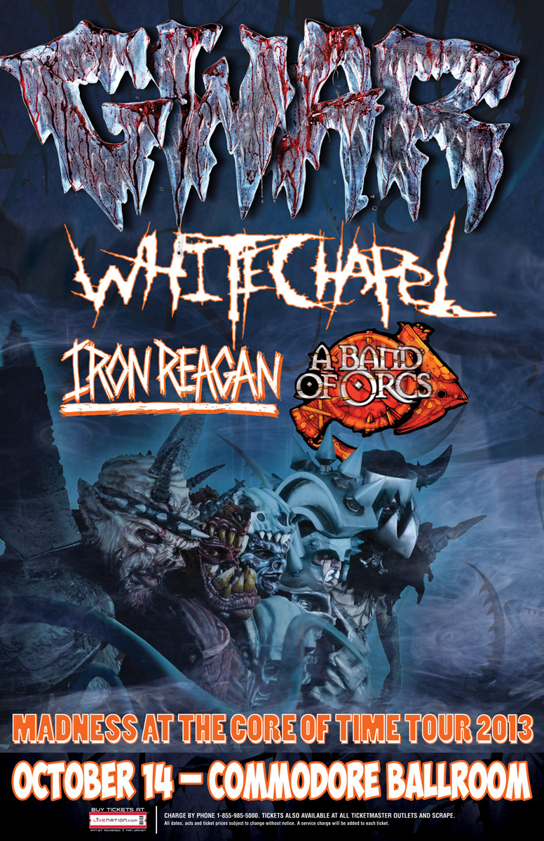 GWAR, White Chapel, Iron Reagan, Band of Orcs @ The Commodore Ballroom Oct 14 2013 - May 5th @ The Commodore Ballroom