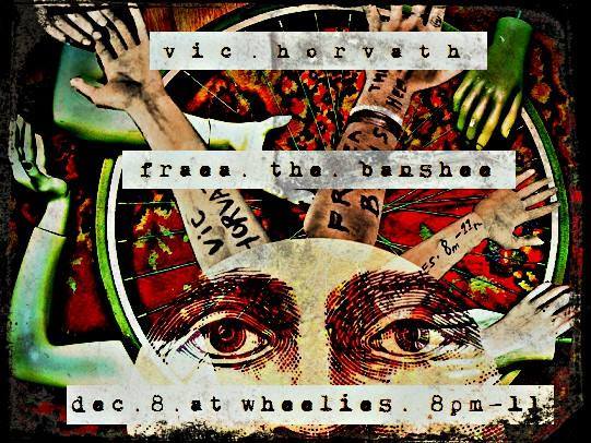 Vic Horvath, FRAEA THE BANSHEE @ Wheelies Motorcyles Dec 8 2016 - May 7th @ Wheelies Motorcyles