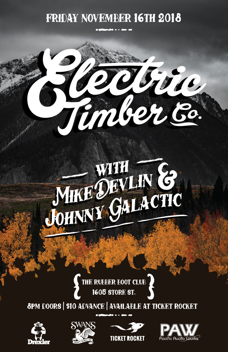 The Electric Timber Co., johnny galactic, Mike Devlin @ The Rubber Boot Club Nov 16 2018 - May 6th @ The Rubber Boot Club