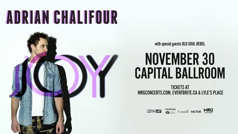 Adrian Chalifour @ Capital Ballroom - Nov 30, 2019