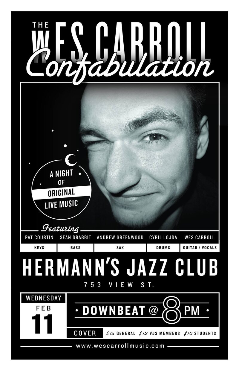 The Wes Carroll Confabulation:: Andrew Greenwood, Sean Drabitt, Patrick Courtin, Cyril Lojda, Wes Carroll @ Hermann's Jazz Club Feb 11 2015 - May 6th @ Hermann's Jazz Club