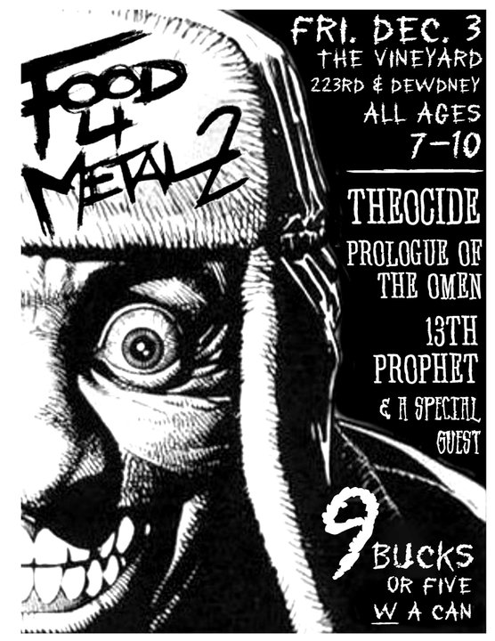 Food For Metal 2: THEOCIDE, 13th Prophet, Prologue to the Omen, Sanity Asylum @ The Turnstyle - Dec 03, 2010