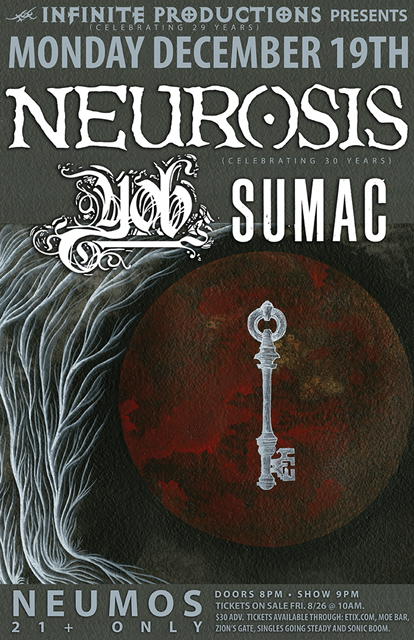 Infinite 29th Anniversary Show: Neurosis, YOB, Sumac @ Neumos Dec 19 2016 - May 6th @ Neumos
