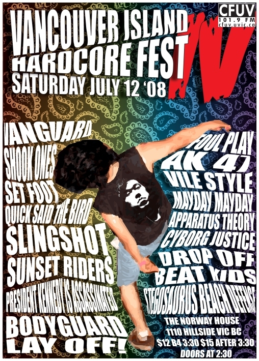 VANCOUVER ISLAND HARDCORE FEST IV - Part II: sling shot , Cyborg Justice, Apparatus Theory, Mayday Mayday, Bodyguard - North Van, Lay Off!, Drop Off, Beat Kids @ Sons of Norway Jul 12 2008 - May 8th @ Sons of Norway