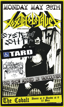 2ND SHOW ADDED FOR ALL YOU INDUSTRY AND OTHER BAR WORKERS!!!: Toxic Holocaust, TARD, Dead River Wasteland, System Shit @ The Former Cobalt - May 28, 2007