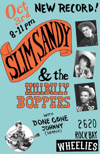 Slim Sandy Record Launch: Slim Sandy and the Hillbilly Boppers, Done Gone Johnny @ Wheelies Motorcyles Oct 3 2015 - Jun 9th @ Wheelies Motorcyles