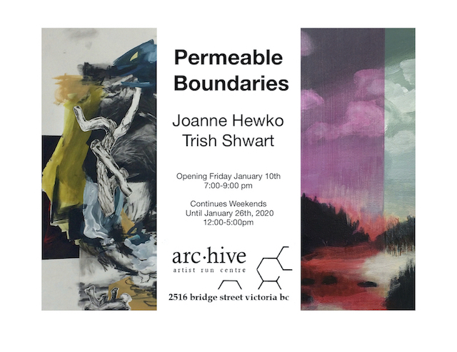 Permeable Boundaries Art Exhibition: Trish Shwart, Joanne Hewko @ arc.hive Jan 11 2020 - May 1st @ arc.hive