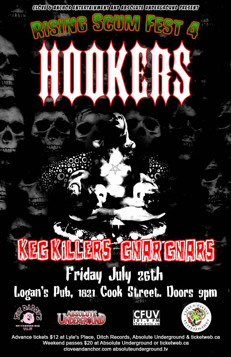 Rising Scum fest 4: The Hookers, The Keg Killers, The Gnar Gnars @ Logan's Pub Jul 26 2013 - May 17th @ Logan's Pub