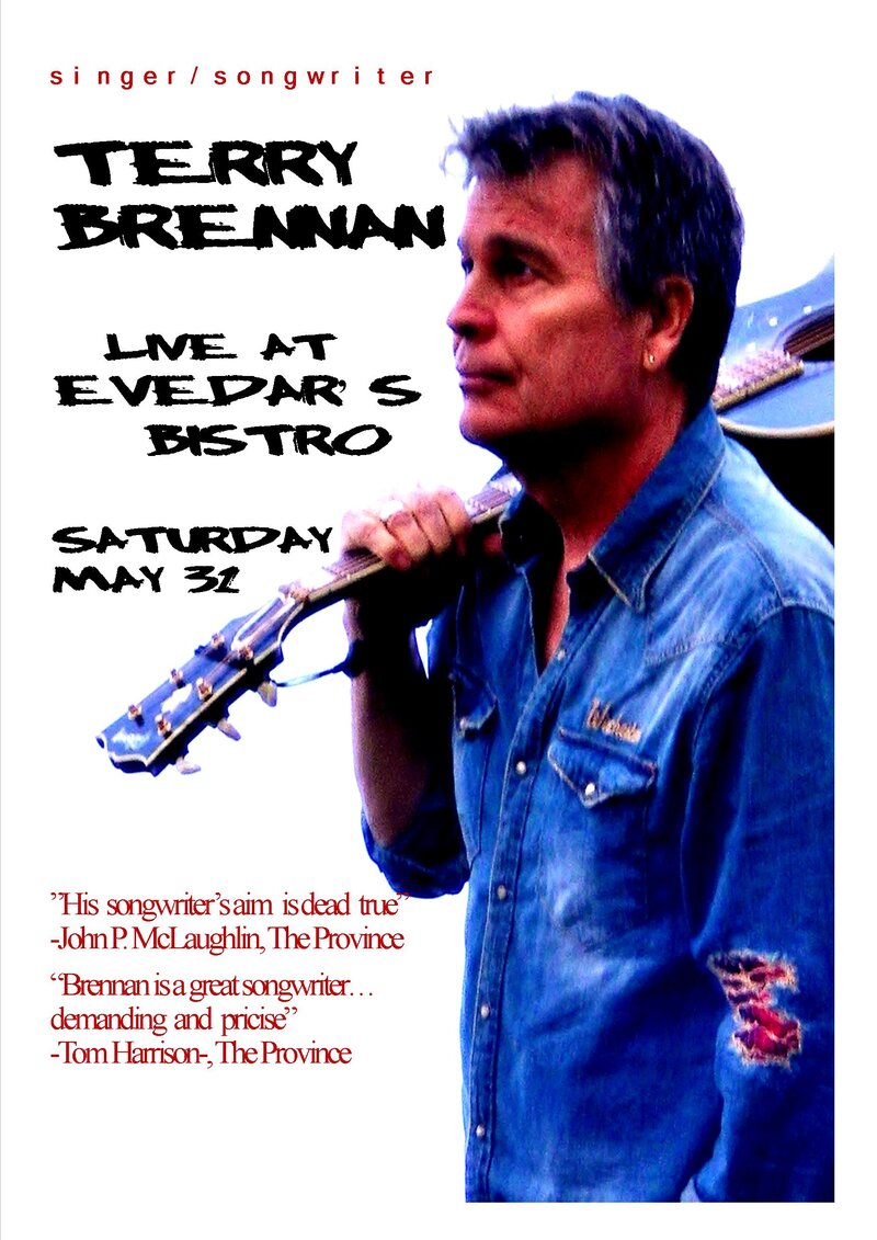 Award Winning Rhythm & Roots Singer/Songwriter: Terry Brennan @ Evedar's Bistro May 31 2014 - May 21st @ Evedar's Bistro