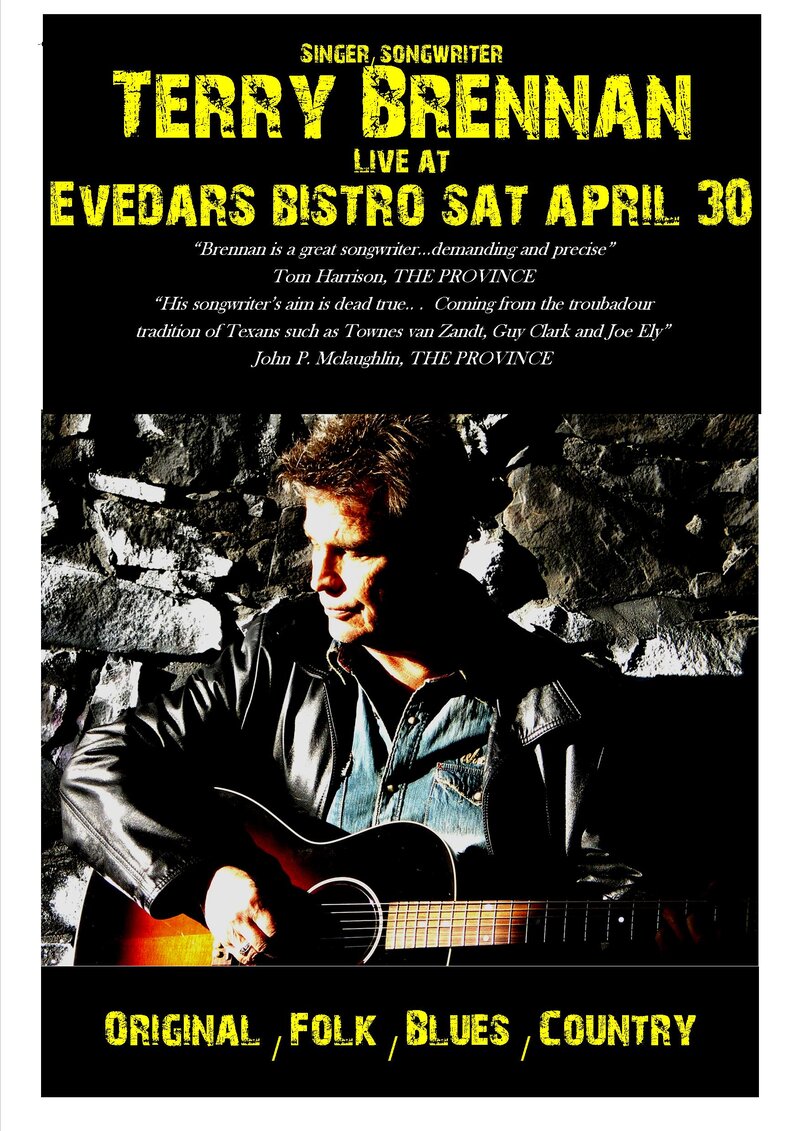 Award Winning Rhythm & Roots Singer/Songwriter: Terry Brennan @ Evedar's Bistro Apr 30 2016 - Apr 30th @ Evedar's Bistro