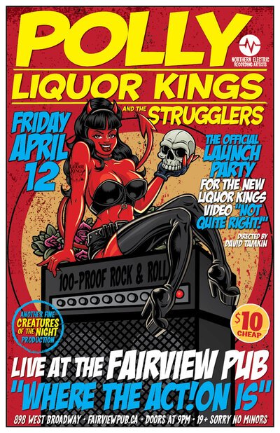 LIQUOR KINGS VIDEO RELEASE!: Polly, Liquor Kings, Strugglers @ Fairview Pub Apr 12 2013 - May 7th @ Fairview Pub