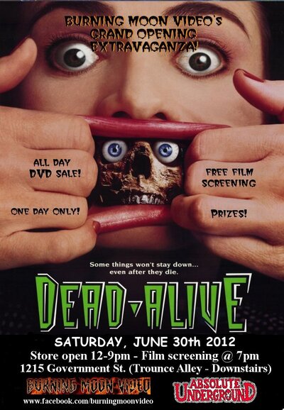 Free DEAD ALIVE movie screening!: Dead Alive  @ Absolute Underground Jun 30 2012 - May 6th @ Absolute Underground