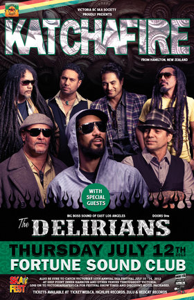 NEW ZEALAND REGGAE REVOLUTION - ALL MAORI REGGAE KINGS KATCHAFIRE RETURN TO VANCOUVER!: KATCHAFIRE, The Delirians @ Fortune Sound Club - Jul 12, 2012