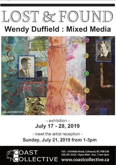 Lost and Found.  Mixed Media Fine Art: Wendy Duffield @ Coast Collective Art Society Jul 17 2019 - May 1st @ Coast Collective Art Society