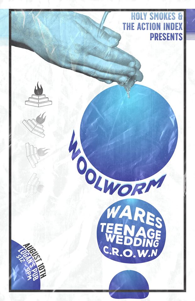 Woolworm, Wares, Teenage Wedding, C.R.O.W.N. @ Logan's Pub Aug 10 2018 - May 6th @ Logan's Pub