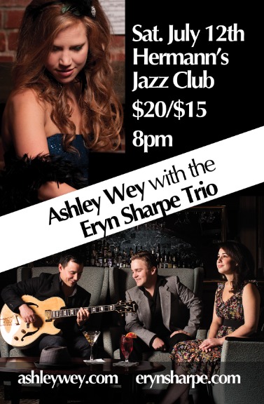 Ashley Wey Meets the Eryn Sharpe Trio: Eryn Sharpe Trio  (ft), Eryn Sharpe (Vocals), Leon Nagasaki (Guitar & Background Vocals), Neck (Bass & Background Vocals), Ashley Wey (Piano), Dave Flello (Trumpet), Andre-Michel Arraiz-Rivas  (Percussion & Drums) @ Hermann's Jazz Club Jul 12 2014 - May 15th @ Hermann's Jazz Club