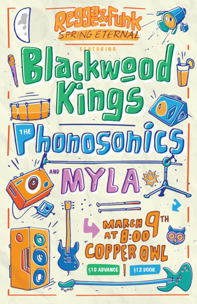 Reggae & Funk Spring Eternal: MYLA, Phonosonics, Blackwood Kings @ Copper Owl Mar 9 2018 - May 9th @ Copper Owl