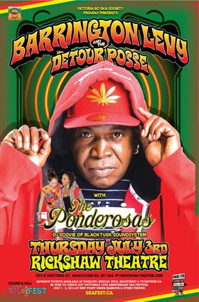 BARRINGTON LEVY RETURNS TO VANCOUVER AT RICKSHAW THEATRE!: Barrington Levy & Detour Posse, The Ponderosas, DJ Scovie of Blacktusk Sound @ Rickshaw Theatre Jul 3 2014 - Apr 30th @ Rickshaw Theatre