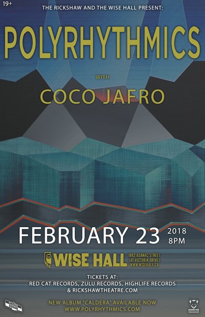 Polyrythmics, Coco Jafro @ WISE Hall Feb 23 2018 - May 6th @ WISE Hall