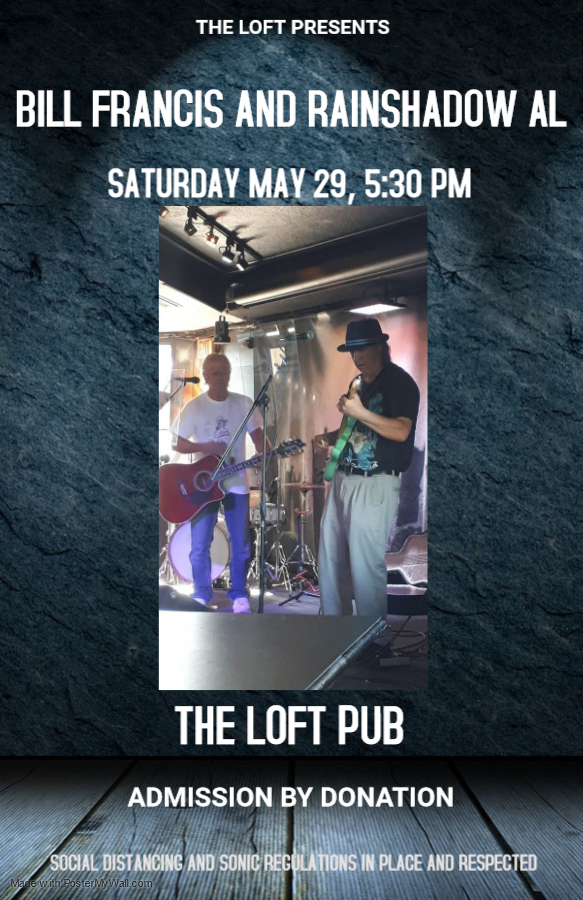 Bill Francis and Rainshadow Al @ The Loft (Victoria) May 29 2021 - Jun 6th @ The Loft (Victoria)