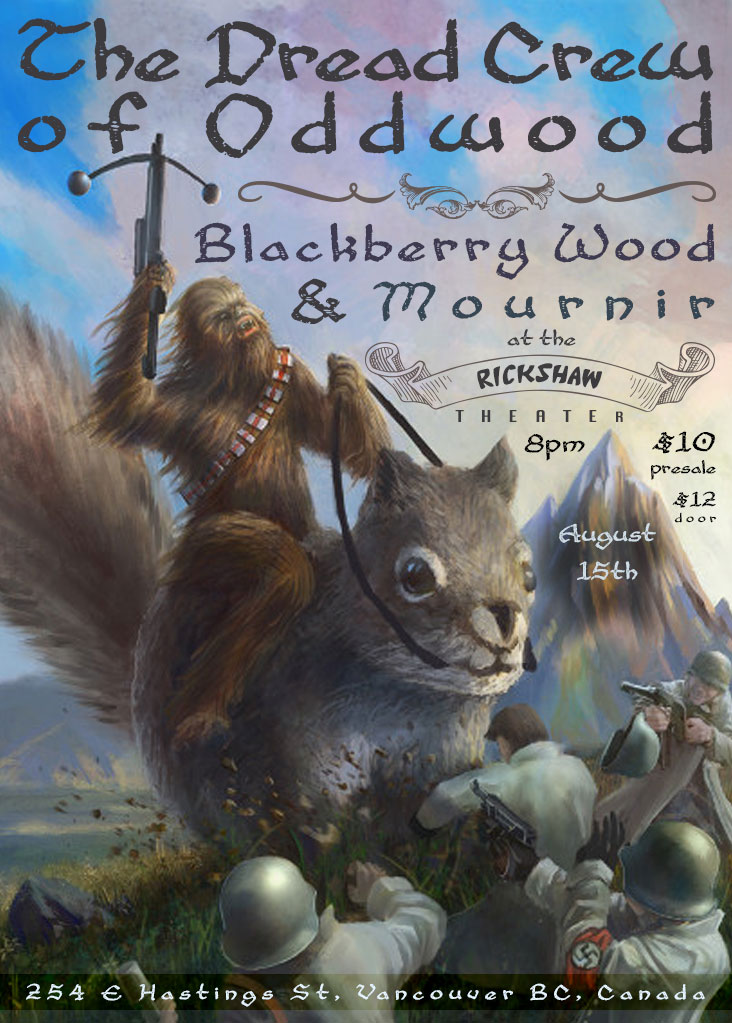The Dread Crew of Oddwood, Blackberry Wood, Mournir @ Rickshaw Theatre Aug 15 2013 - May 10th @ Rickshaw Theatre